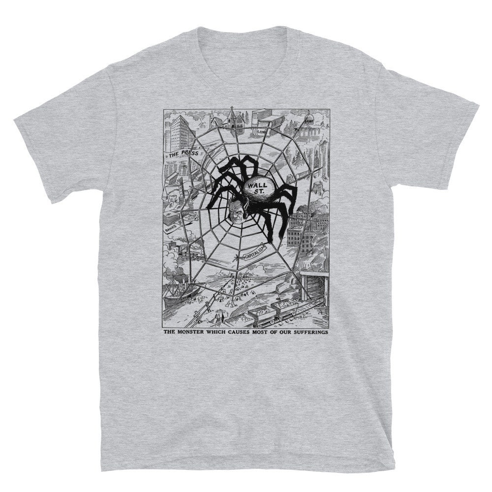 The Monster Which Causes Most Of Our Suffering – IWW, Anti Capitalist, Socialist T-Shirt