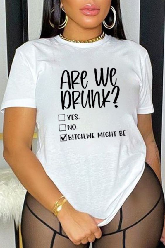 Are We Drunk Tshirt