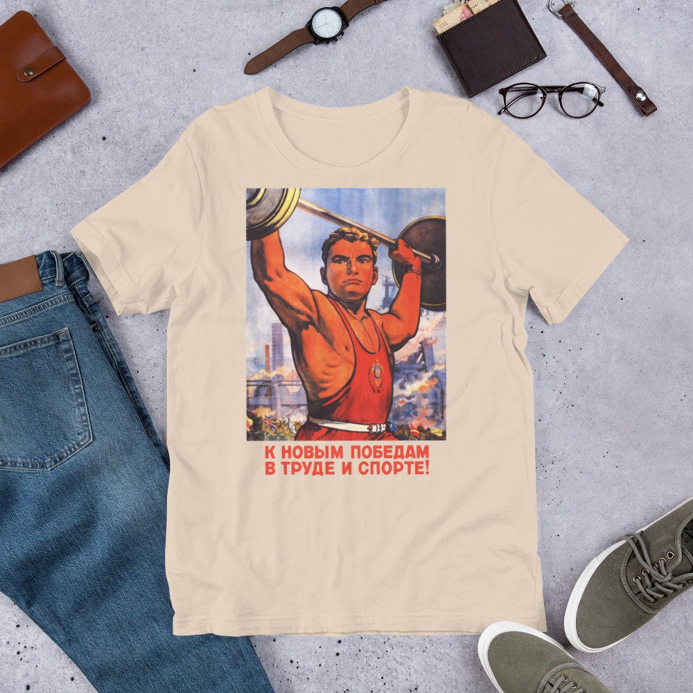 To New Victories In Labor And Sports – Soviet Propaganda, Fitness, Weightlifting T-Shirt