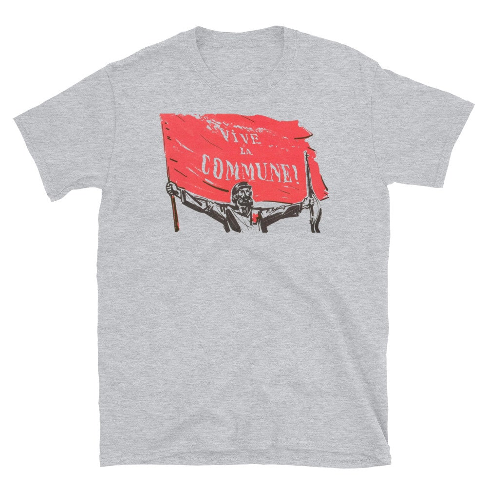 Vive La Commune! – Paris Commune, Historical, Socialist, Leftist T-Shirt