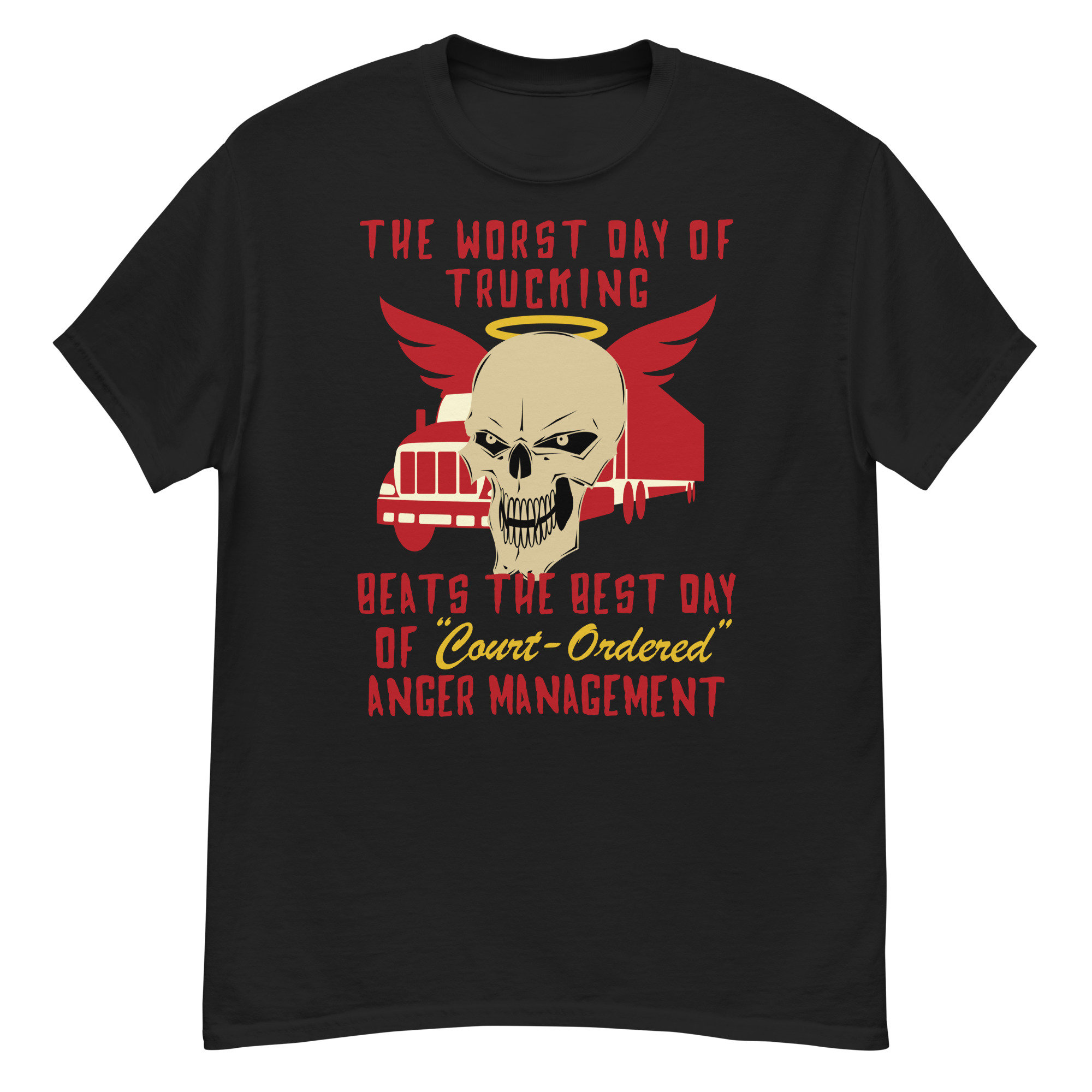 Worst Day Of Trucking Beats The Best Day Of Court Ordered Anger Management – Oddly Specific Meme T-Shirt