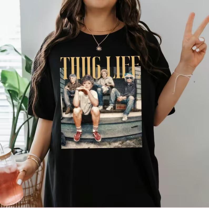 The Golden Girl Thug life Tshirt Sweatshirt Hoodie, Gift For Her, Casual Tshirt, trendy Tshirt